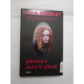 Placinta e dulce la sfarsit - Alan Bradley